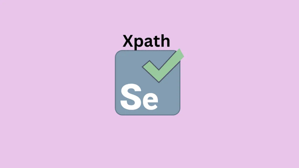 How To Find Elements by Xpath in Selenium?